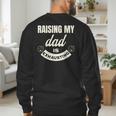 Raising My Dad Is Exhausting Top For Kids Quote Saying Men's Sweatshirt Back Print