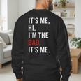 Retro It's Me Hi I'm The Dad It's Me For Dad Men's Sweatshirt Back Print