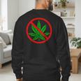 Say No Cannabis Anti-Marijuana Retro Weed Parent Dad Mom Men's Sweatshirt Back Print