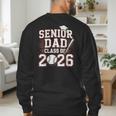 Senior Dad Class Of 2026 Graduate Baseball 2026 Graduation Men's Sweatshirt Back Print