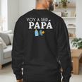 Ser Papa Voy Hacer Papa Voy A Ser Papa Dad To Be In Spanish Men's Sweatshirt Back Print