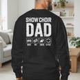 Show Choir Dad Drive Pay Cheer Dad Of A Choir Performer Men's Sweatshirt Back Print