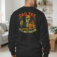 Skeleton Papa Halloween Dad Tax Making Sure Not Poison Men's Sweatshirt Back Print