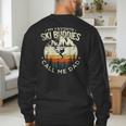 Skier Dad Ski Dad My Favorite Ski Buddies Call Me Dad Ski Men's Sweatshirt Back Print