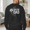Soccer DAD Football Futbol Parents Goal Men's Sweatshirt Back Print