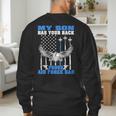 My Son Has Your Back Proud Air Force Dad Military Father Men's Sweatshirt Back Print