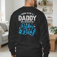 Soon To Be A Daddy Of A Baby Boy New Dad Expecting Father Men's Sweatshirt Back Print