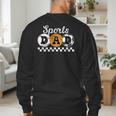 Sports Dad Proud Sports Father Sport Dad Men's Sweatshirt Back Print