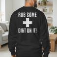 Sports Meme Rub Some Dirt On It For Coach Or Dad Men's Sweatshirt Back Print