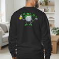 St Patricks Day Golf Golfing Irish Golfer Beer Humor Men Dad Men's Sweatshirt Back Print