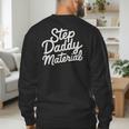 Step Daddy Material Men's Sweatshirt Back Print Step Daddy Material Men's Sweatshirt Back Print