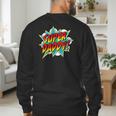 Super Daddy Comic Book Superhero Father's Day Men's Sweatshirt Back Print
