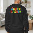 Super Gamer Dad Unleashed Celebrating Fatherly Powers Men's Sweatshirt Back Print