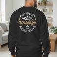 Support Wildlife Raise Boys Parent Mom & Dad Men's Sweatshirt Back Print