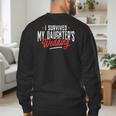 I Survived My Daughter's Wedding Father Of The Bride Dad Men's Sweatshirt Back Print I Survived My Daughter's Wedding Father Of The Bride Dad Men's Sweatshirt Back Print