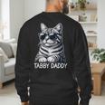 Tabby Daddy Cat Dad Graphic Grey Tabby Cat Lover Men's Sweatshirt Back Print