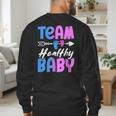 Team Healthy Baby Gender Reveal Pregnancy Mom Dad Men's Sweatshirt Back Print