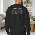 I Tell Dad Jokes Periodically Punny Fathers Day Dad Jokes Men's Sweatshirt Back Print I Tell Dad Jokes Periodically Punny Fathers Day Dad Jokes Men's Sweatshirt Back Print