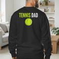 Tennis Dad For Men Tennis Dad Humor Tennis Lover Men's Sweatshirt Back Print
