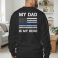 Thin Blue Line My Dad Is My Hero Son Daughter Of Cop Men's Sweatshirt Back Print