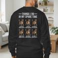 Things I Do In My Spare Time German Shepherd Dog Dad Mom Men's Sweatshirt Back Print