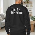 Threadrock The Girl Father Dad Of Girls Daddy Daughter Men's Sweatshirt Back Print