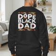 History Month Family Matching Melanin Dope Black Dad Men's Sweatshirt Back Print