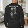 Tricks I Teach My Cat Cat Owner Kitten Dad Mom Kitty Men's Sweatshirt Back Print