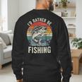Vintage I'd Rather Be Fishing Graphic Bass Dad Boy Men Men's Sweatshirt Back Print