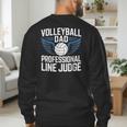 Volleyball Dad Professional Line Judge Volleyball Father Men's Sweatshirt Back Print