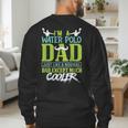 Water Polo Dad Water Sports Men Water Polo Player Men's Sweatshirt Back Print Water Polo Dad Water Sports Men Water Polo Player Men's Sweatshirt Back Print