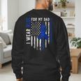 I Wear Blue For My Dad Colon Cancer Awareness Blue USA Flag Men's Sweatshirt Back Print