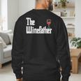 The Winefather Red Wine Tasting Fathers Day Dad Men's Sweatshirt Back Print The Winefather Red Wine Tasting Fathers Day Dad Men's Sweatshirt Back Print