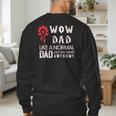WOW Dad Like a Normal Dad Way More Awesome Tee T-Shirt Men's Sweatshirt Back Print