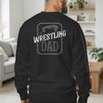 Wrestling Dad Martial Arts Wrestler Wrestle Hobby Father Men's Sweatshirt Back Print