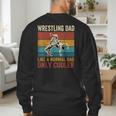 Wrestling Dad Like A Normal Dad Only Cooler Father's Day Men's Sweatshirt Back Print