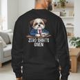 Zero Shihts Given Shih Tzu Dad Shih Tzu Mom Shih Tzu Men's Sweatshirt Back Print