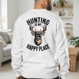 Camo Deer Hunting Is My Happy Place Dad Hunter Men's Sweatshirt Back Print
