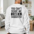 You Can't Scare Me I Have A Daughter Dad Father Joke Men's Sweatshirt Back Print