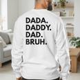 Dada Daddy Dad Bruh Dad Names Men's Sweatshirt Back Print