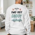 Daddy Dad 2nd Birthday Two Fast Race Car Second Bday Party Men's Sweatshirt Back Print