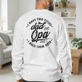 Fathers Day Saying For I Have Two Titles Dad And Opa Men's Sweatshirt Back Print