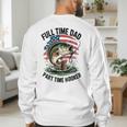 Fishing 4th July Full Time Dad Part Time Hooker On-Back Men's Sweatshirt Back Print