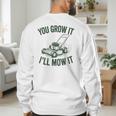 You Grow It I'Ll Mow Lawn Mower Dad Dad Gardening Men's Sweatshirt Back Print