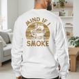 Mind If I Smoke BBQ Barbeque Grilling Chef Dad Men's Sweatshirt Back Print
