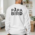 Papa Bird Father Day Dad Birds Quote Saying Men's Sweatshirt Back Print Papa Bird Father Day Dad Birds Quote Saying Men's Sweatshirt Back Print