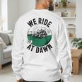We Ride At Dawn Lawn Mower Zero-Turn Dad Mowing Men's Sweatshirt Back Print