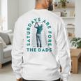 Saturdays For Dads Golfer Father's Day Men's Sweatshirt Back Print Saturdays For Dads Golfer Father's Day Men's Sweatshirt Back Print