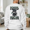 School Important But Hunting Is Importanter Dad Men's Sweatshirt Back Print School Important But Hunting Is Importanter Dad Men's Sweatshirt Back Print
