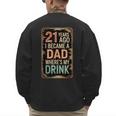 21st Birthday For Dad 21 Year Old Child Son Daughter Men's Sweatshirt Back Print